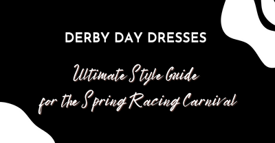 Derby Day Dresses 2024: Ultimate Style Guide for the Spring Racing Carnival at Flemington